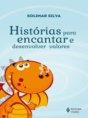 cover image of Histórias para encantar e desenvolver valores